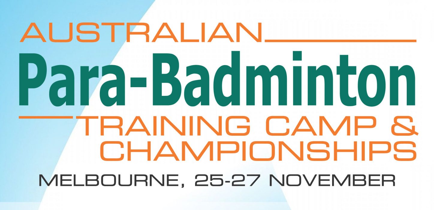 Australia ParaBadminton Training Camp and Championships Badminton