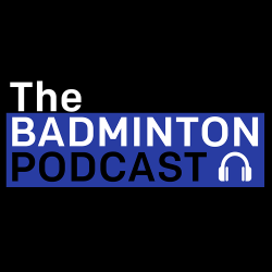 The Badminton Podcast